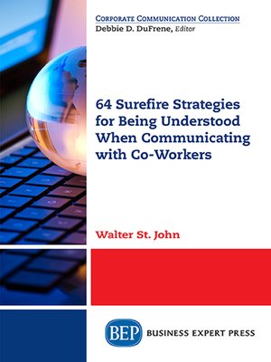 cover image of 64 Surefire Strategies for Being Understood When Communicating with Co-Workers